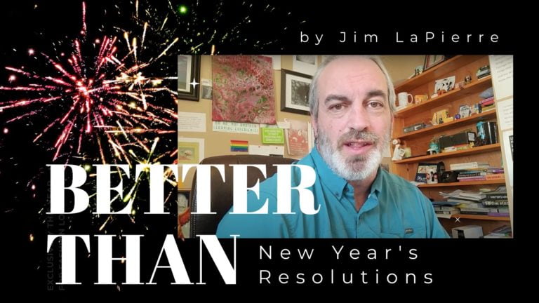 Better Than New Year’s Resolutions