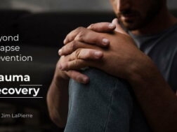Beyond Relapse Prevention: Trauma Recovery